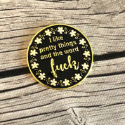 I Like Pretty Things and The Word F-ck Needle Minder