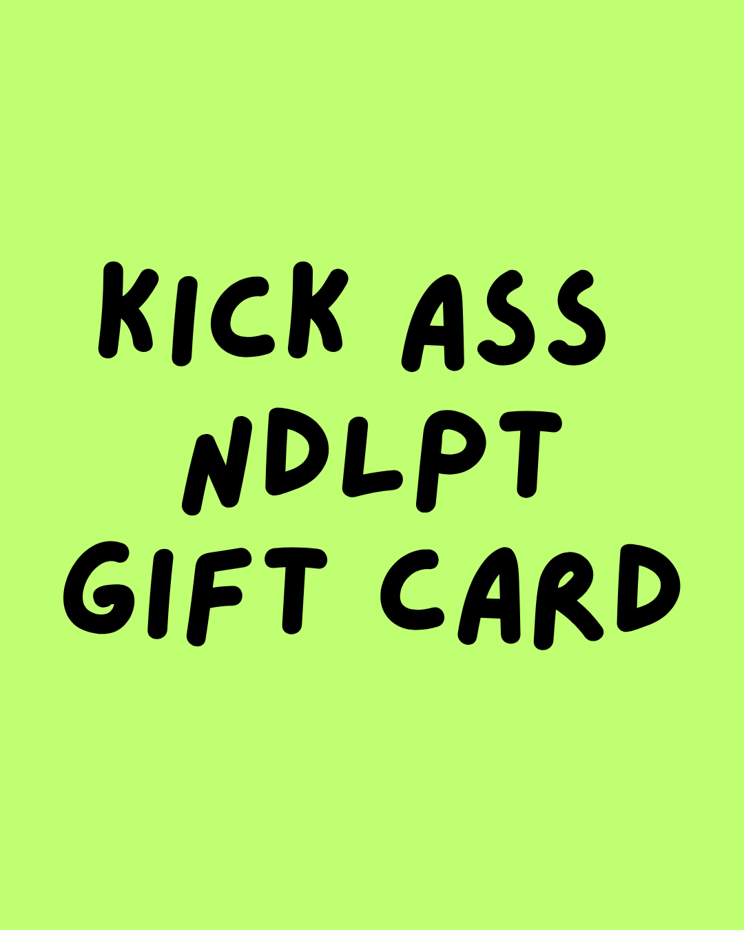 KICK ASS GIFT CARD – KICK ASS NDLPT