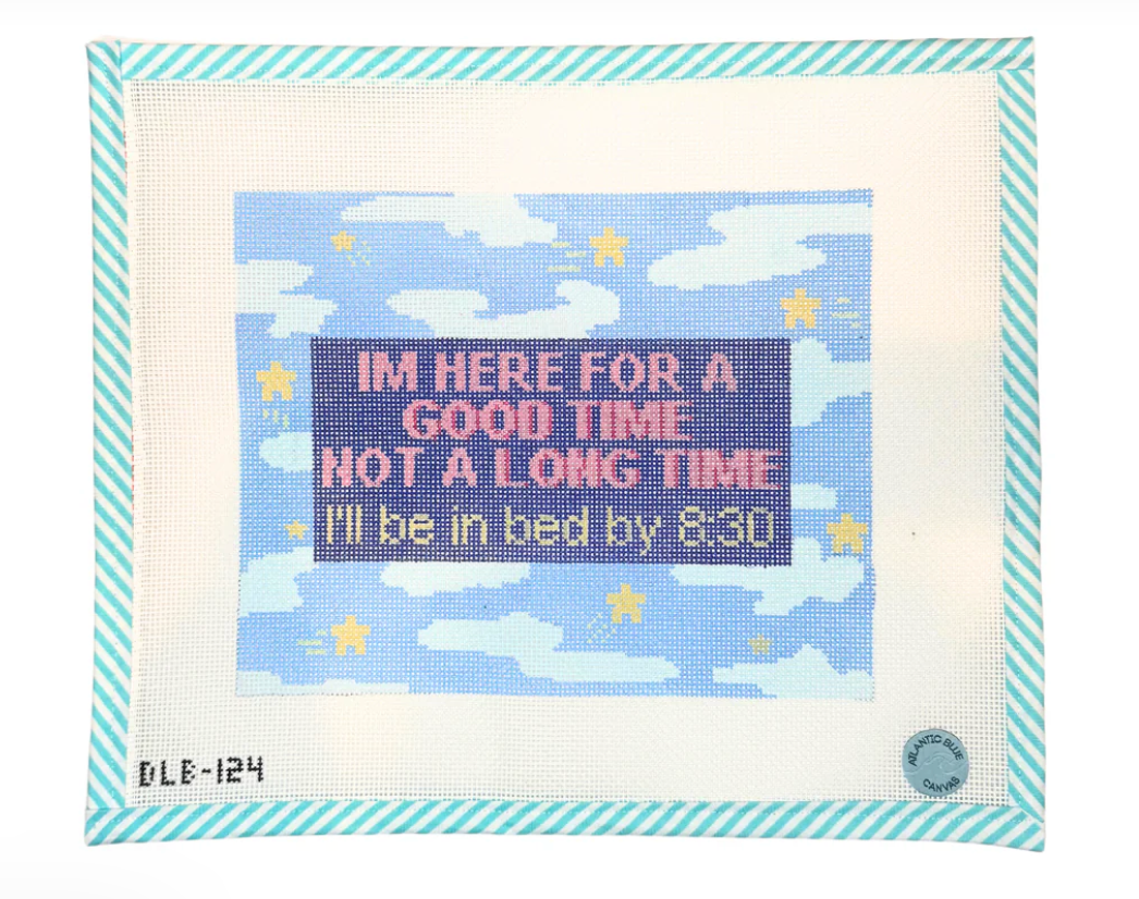 Good Time Not a Long Time Canvas