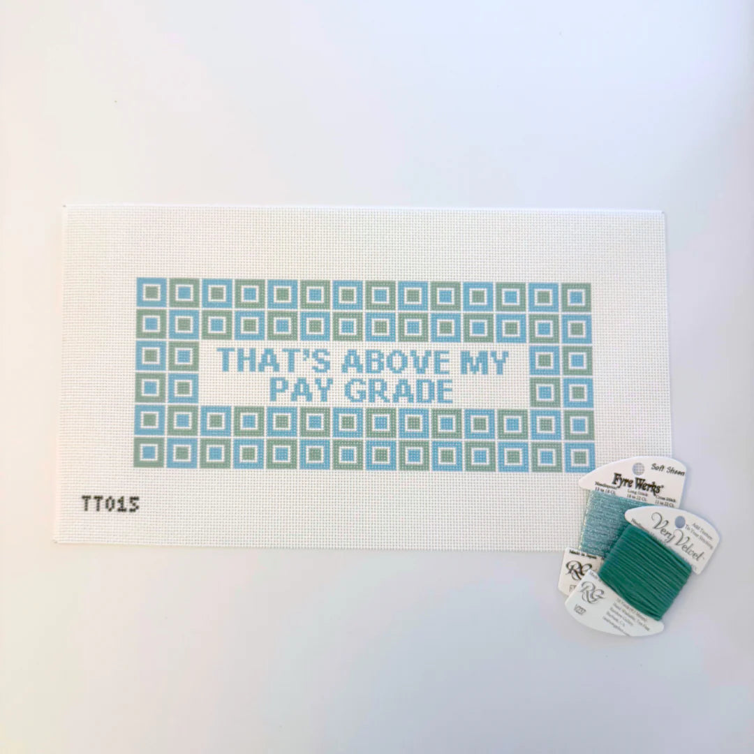 Above My Pay Grade Canvas