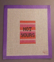 Not Yours Canvas