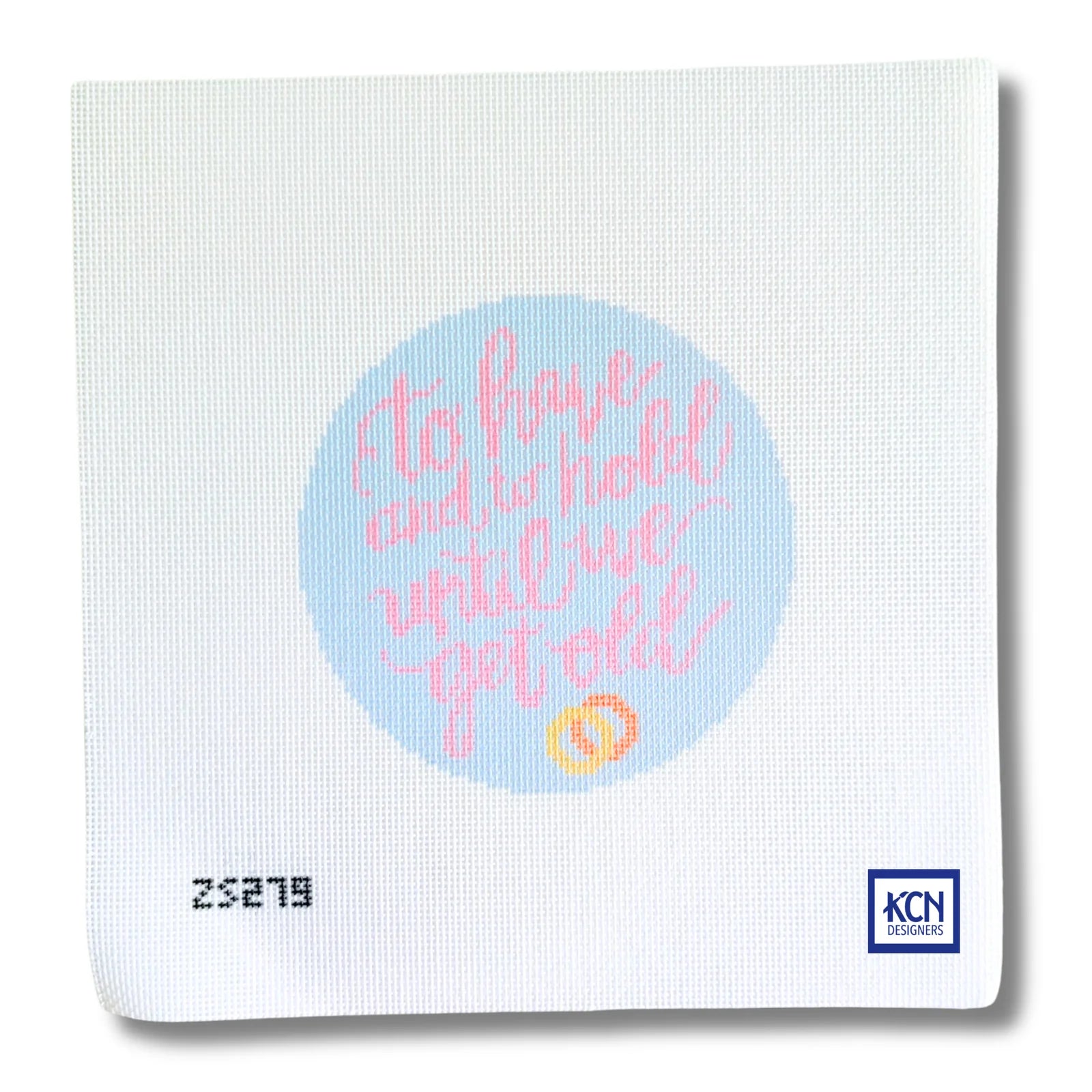 To Have And to Hold Until We Get Old Canvas