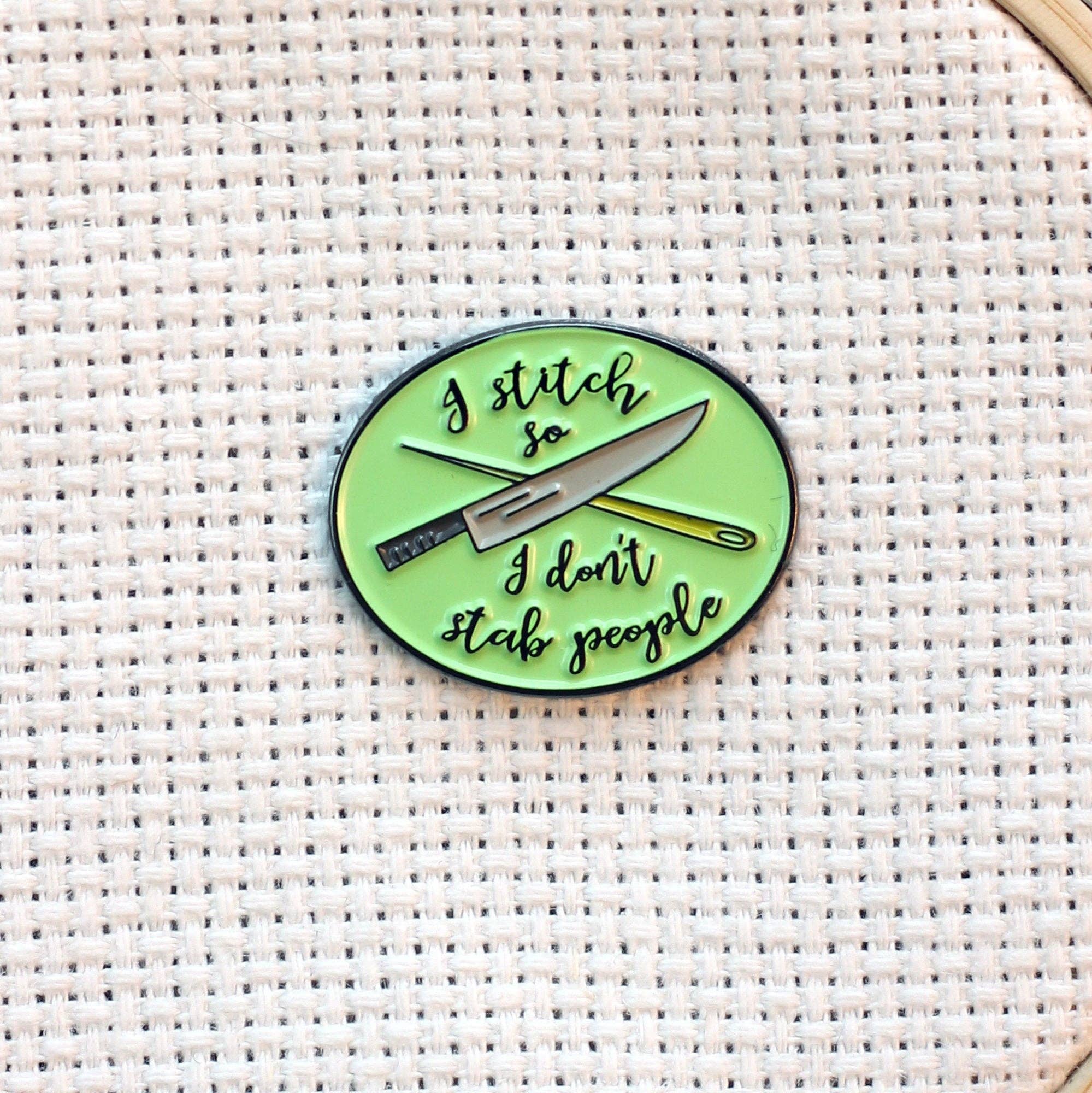 I Stitch So I Don't Stab People Needle Minder
