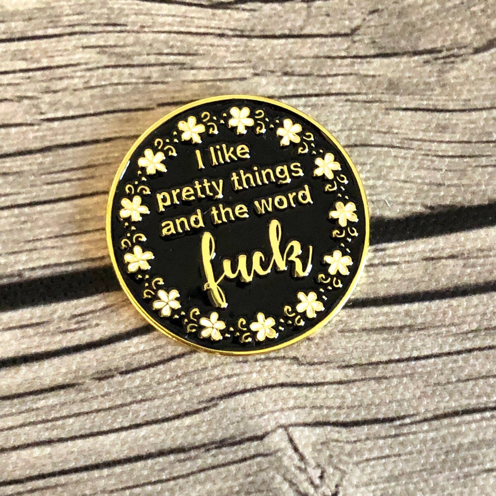 I Like Pretty Things and The Word F-ck Needle Minder