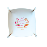 I Don't Think I'm Meant to Live an Uncomfortable Life Snap Trinket Tray