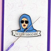 She Doesn't Even Go Here Needle Minder