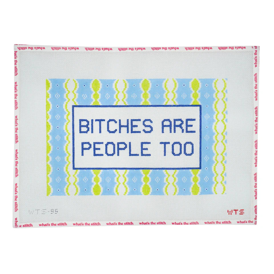 Bitches Are People Too Canvas