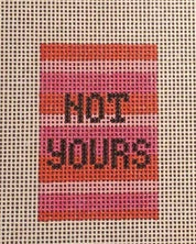 Not Yours Canvas