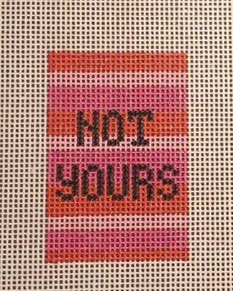 Not Yours Canvas