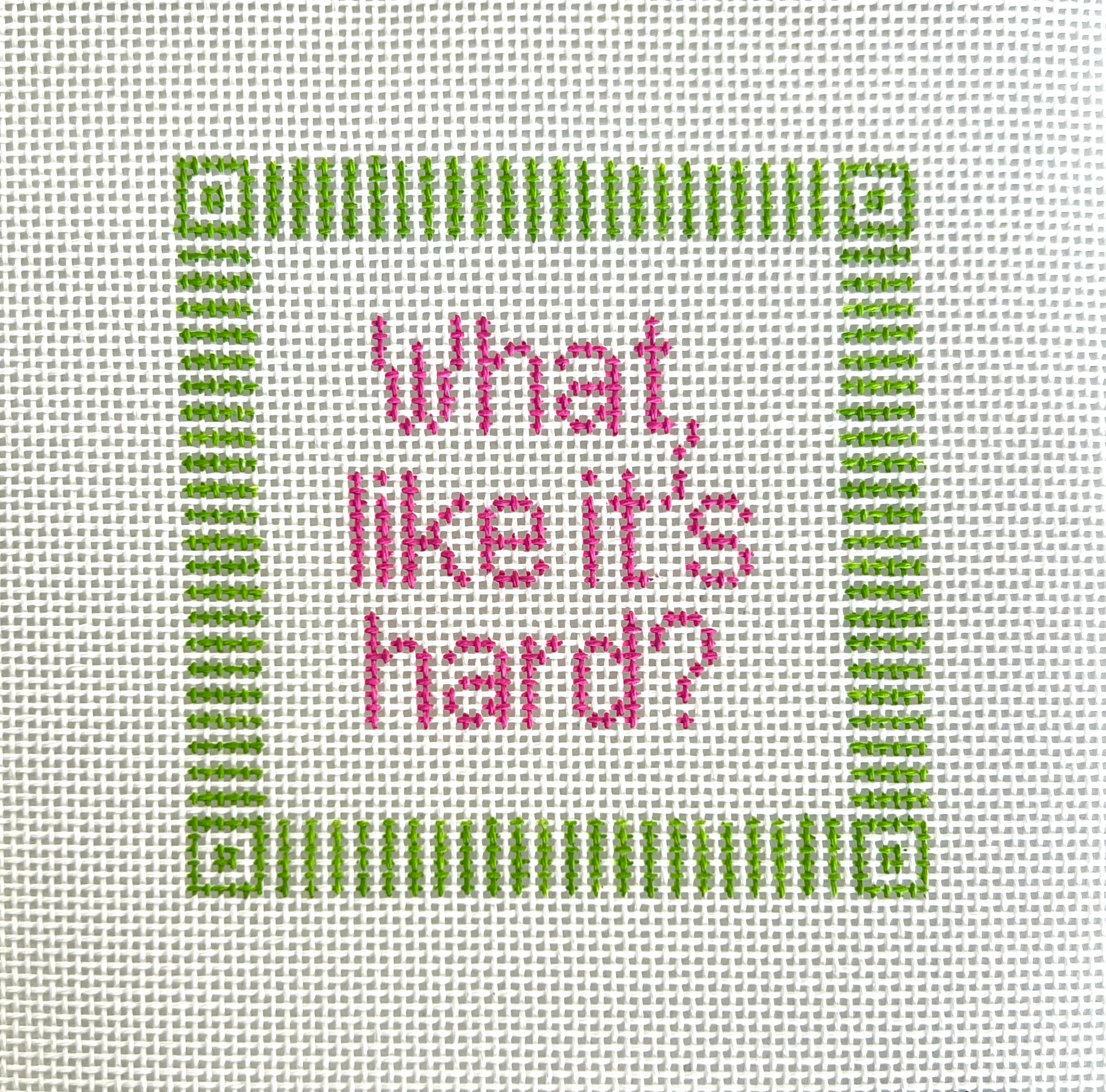 What, Like it's Hard? Canvas