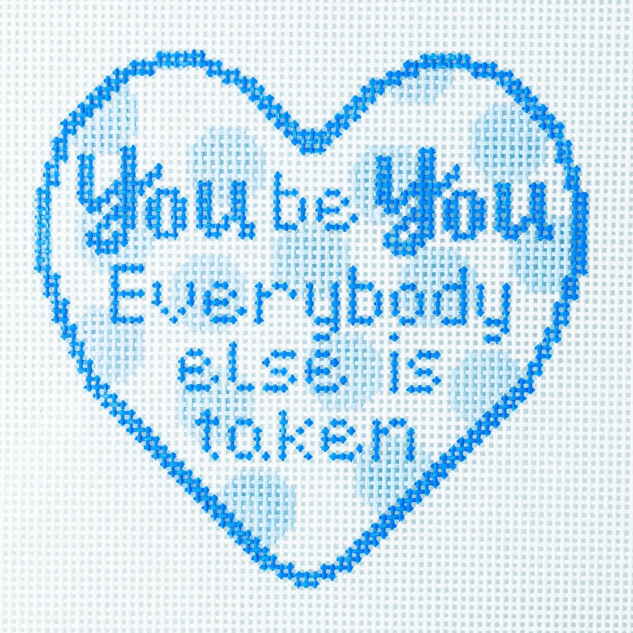 You Be You...Everyone Else is Taken Canvas