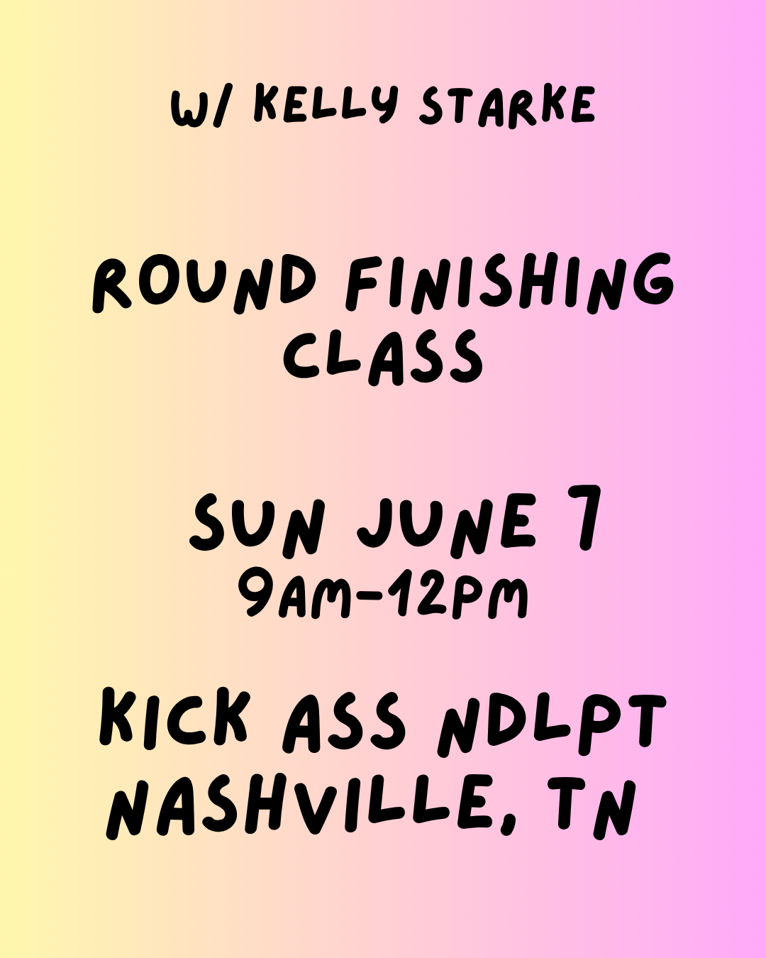 06/07 9am Round Finishing Class NASHVILLE, TN