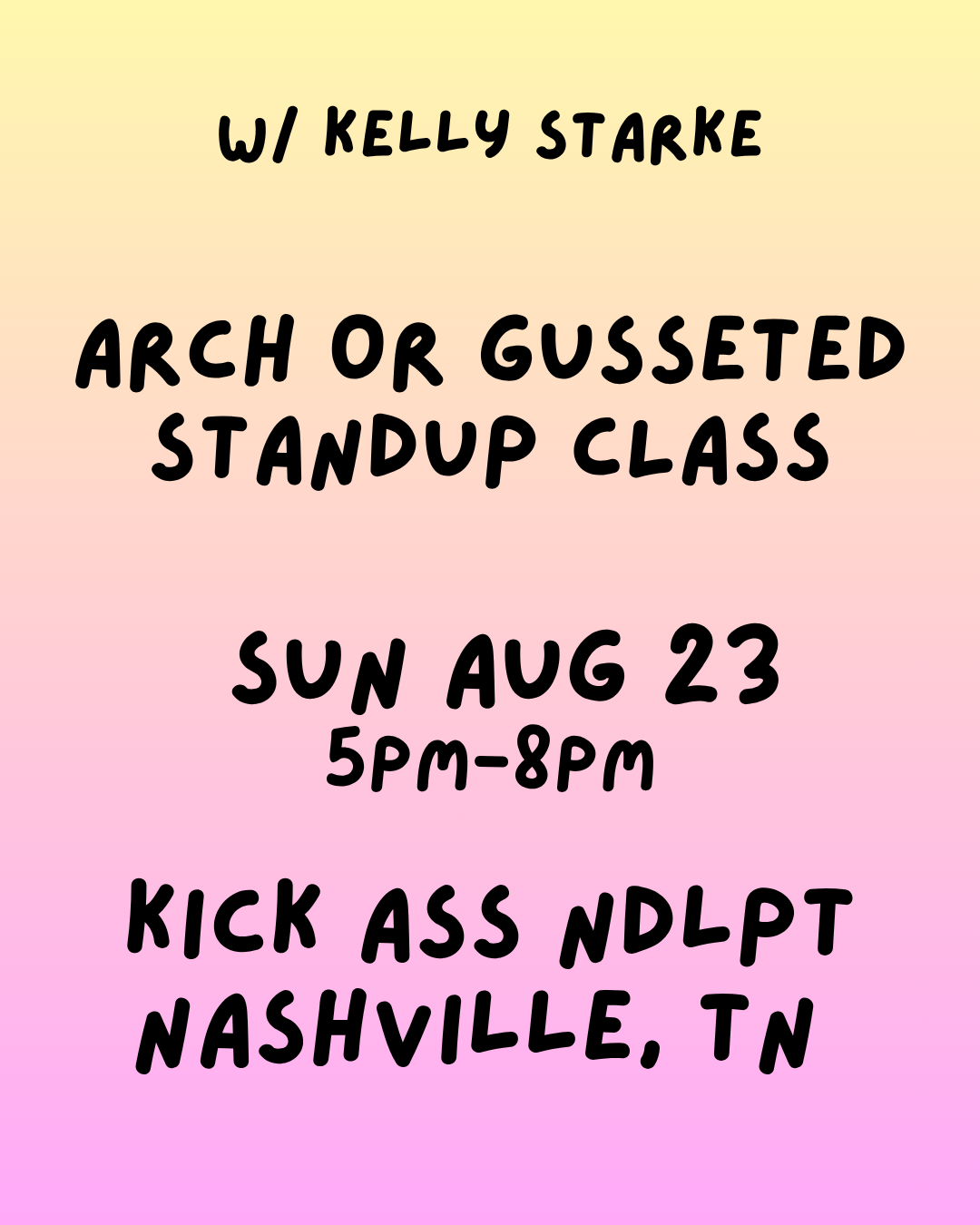 08/23 5pm ARCH OR SQUARE GUSSETED STAND UP Finishing Class NASHVILLE, TN *PREREQ REQUIRED*