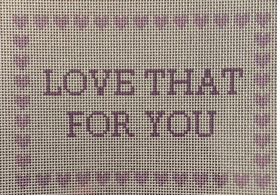 Love That For You Canvas