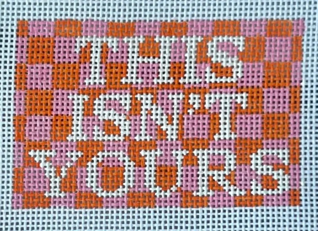 This Isn't Yours Canvas
