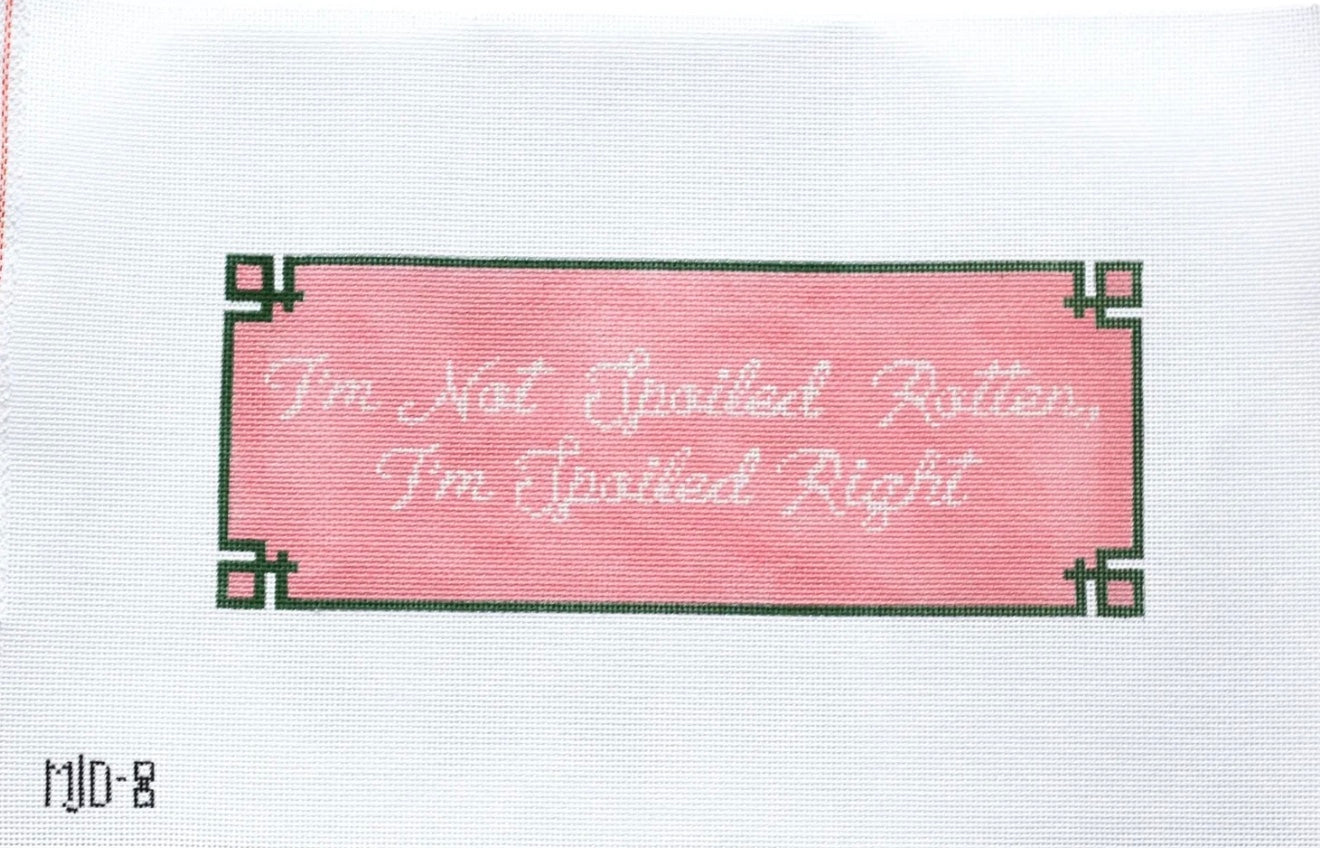 I'm Not Spoiled Rotten, I'm Spoiled Right Canvas