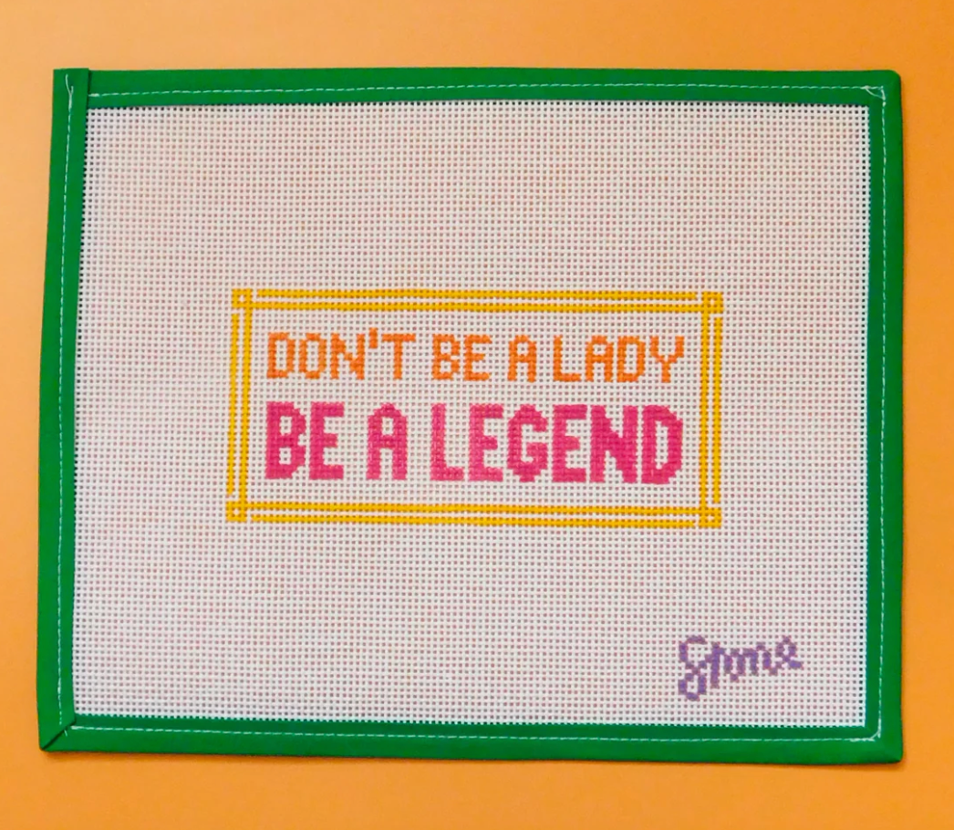 Don't Be a Lady Be a Legend Canvas