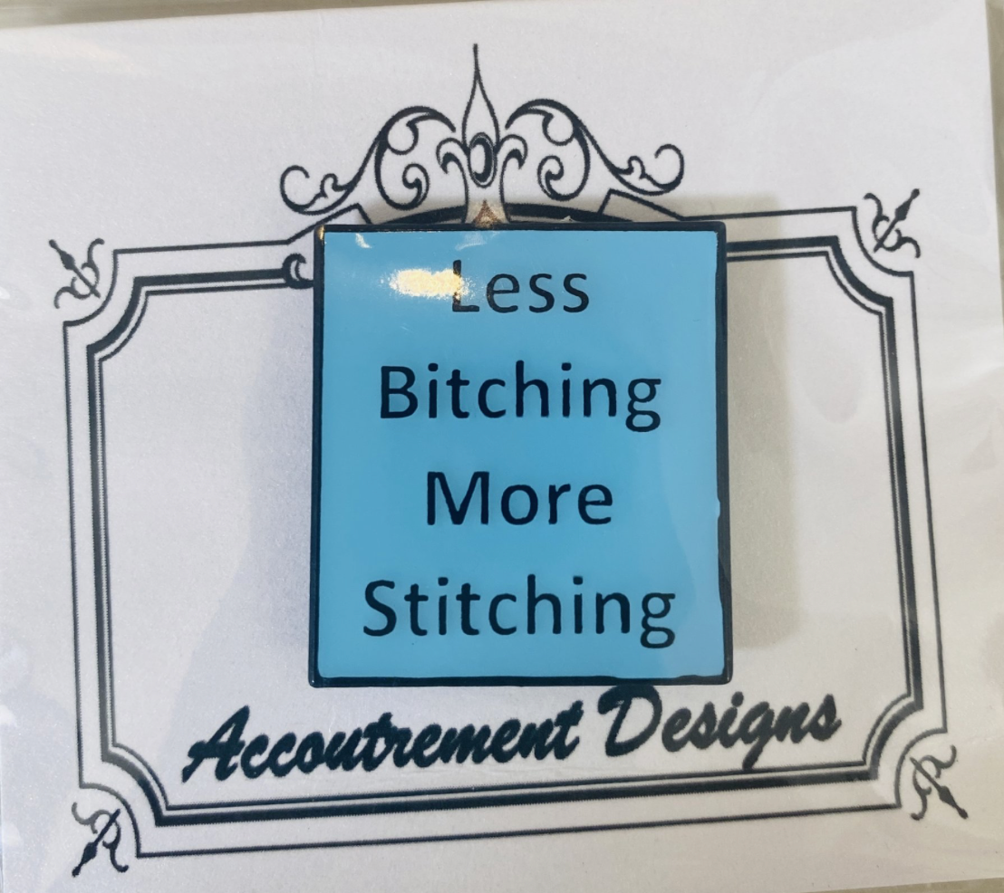 Less Bitching More Stitching Needle Minder