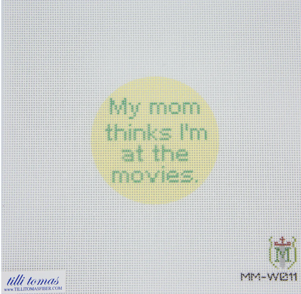 My Mom Thinks I'm at the Movies Canvas