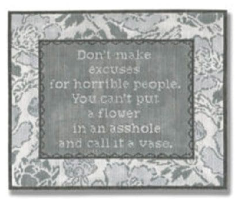 Don't Make Excuses - Asshole in a Vase Canvas