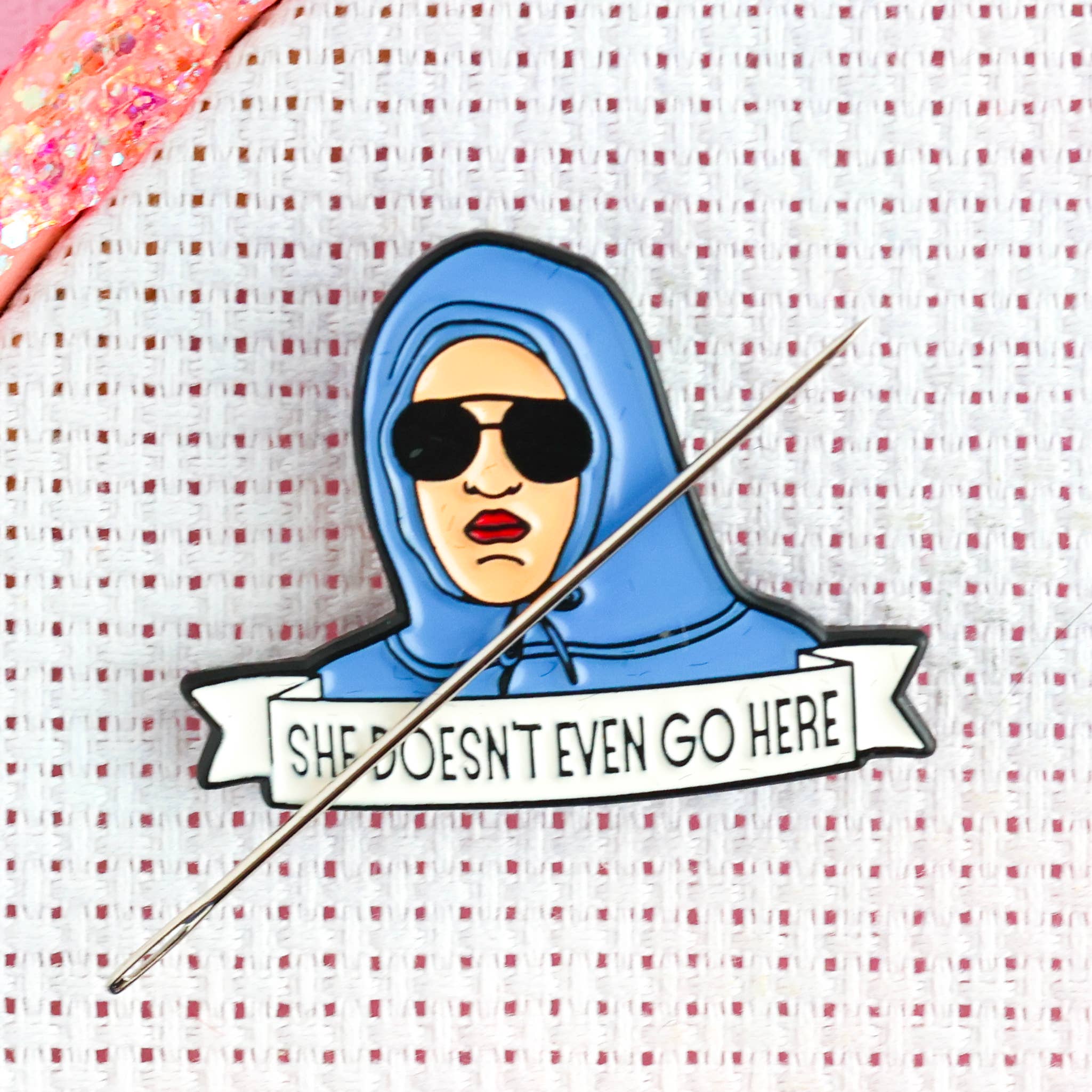She Doesn't Even Go Here Needle Minder