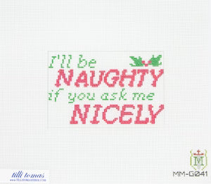 I'll Be Naughty If You Ask Me Nicely Canvas
